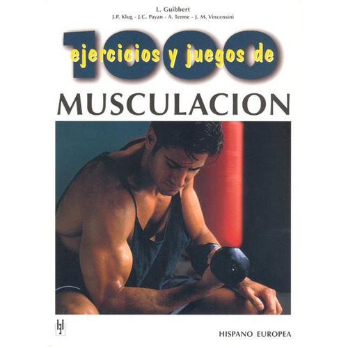 Musculacion 1000 Ejercicios Y Juegos De