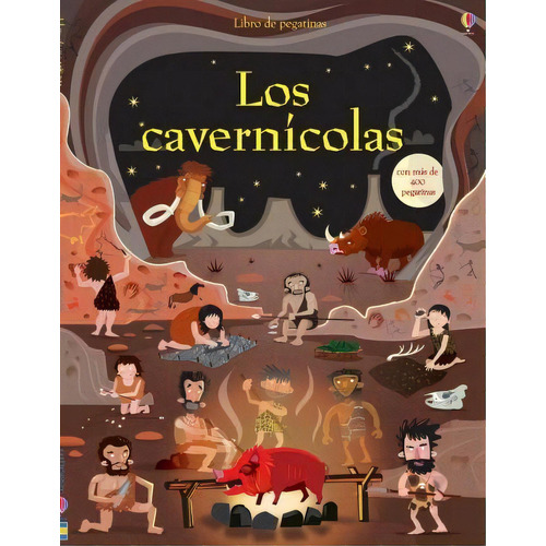 Los Cavernicolas (pegatinas), De Watt, Fiona. Editorial Usborne Publishing, Tapa Blanda, Edición 1 En Español, 2013