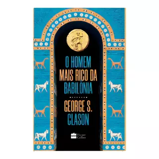 O Homem Mais Rico Da Babilônia, De George S. Clason. Editora Harpercollins, Capa Mole, Edição 1 Em Português, 2022
