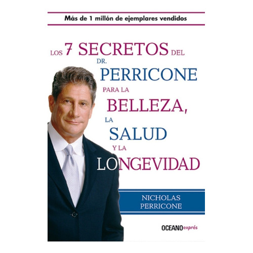 Los Siete Secretos Del Dr. Perricone Para La Belleza, Salud