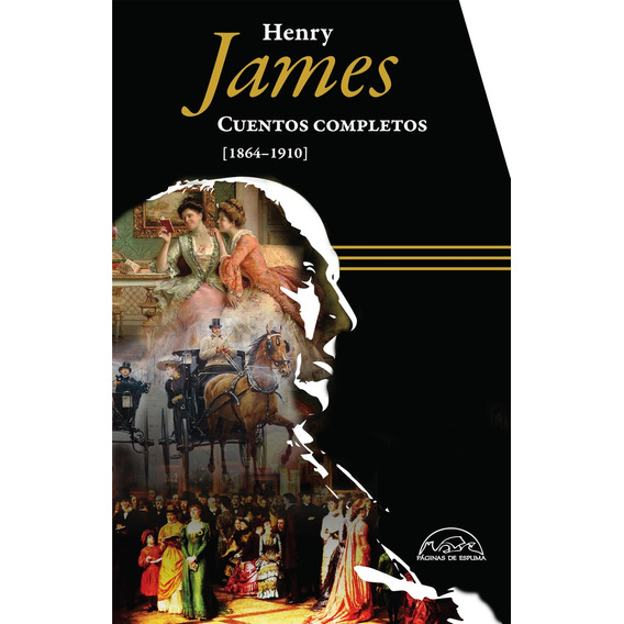 Cuentos Completos 1864 - 1910 - Henry James