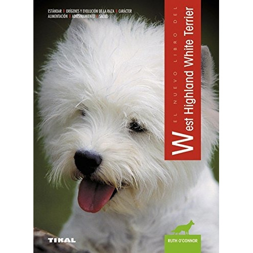 West Highland White Terrier, De O'nor, Ruth. Editorial Tikal, Tapa Blanda En Español