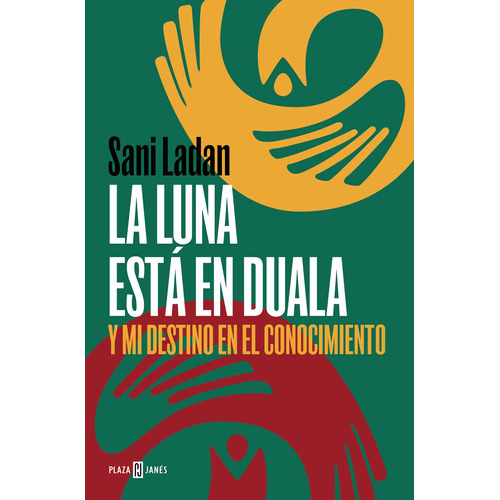 La Luna Está En Duala, De Ladan, Sani., Vol. 0. Editorial Plaza & Janes, Tapa Blanda En Español, 2023