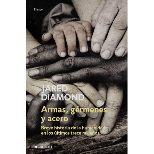 Libro Armas, Gérmenes Y Acero - Jared Diamond - Debolsillo