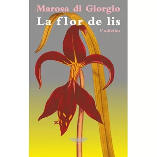 Flor De Lis, La - Marosa Di Giorgio