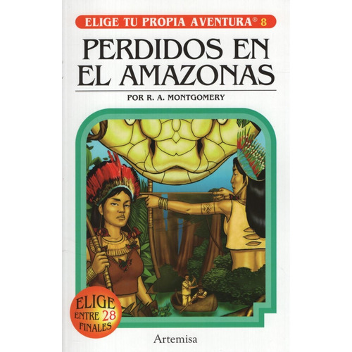 Elige Propia Aventura 8: Perdido Amazonas - R. A. Montgomery