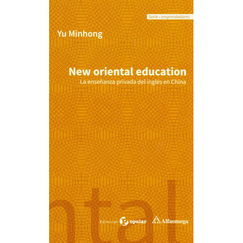 New Oriental Education: La Educación Privada Del Inglés En China, De Yu Minhong. Alpha Editorial S.a, Tapa Blanda, Edición 2017 En Español