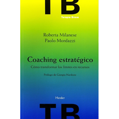 Coaching Estrategico: Como Transformar Los Limites En Recurs