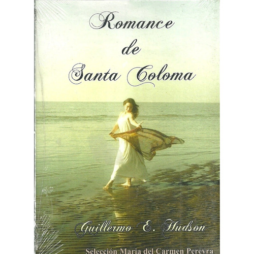 Romance De Santa Coloma - Guillermo Enrique Hudson