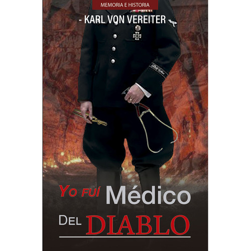 Yo Fui Médico Del Diablo Nueva Edición, De Karl Von Vereiter. Editorial Multilibros, Tapa Blanda En Español, 2021