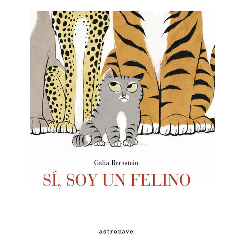 Sãâ, Soy Un Felino, De Bernstein, Galia. Editorial Norma Editorial, S.a., Tapa Dura En Español