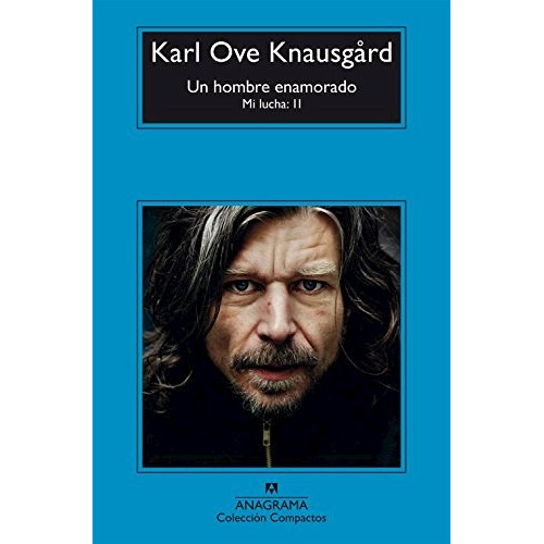 Un Hombre Enamorado (serie Mi Lucha 2) - Knausgard Karl Ove