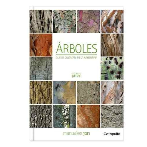 Arboles Que Se Cultivan En La Argentina - Manuales Jdn