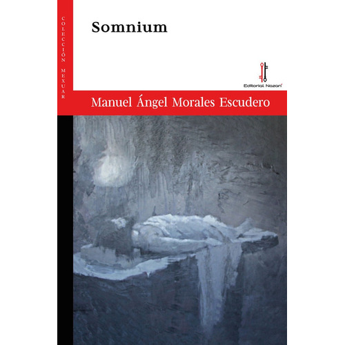 Somnium, De Morales Escudero, Manuel Ángel. Editorial Nazari S.l., Tapa Blanda En Español