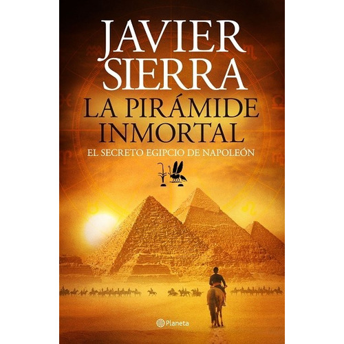La Pirámide Inmortal De Javier Sierra - Planeta