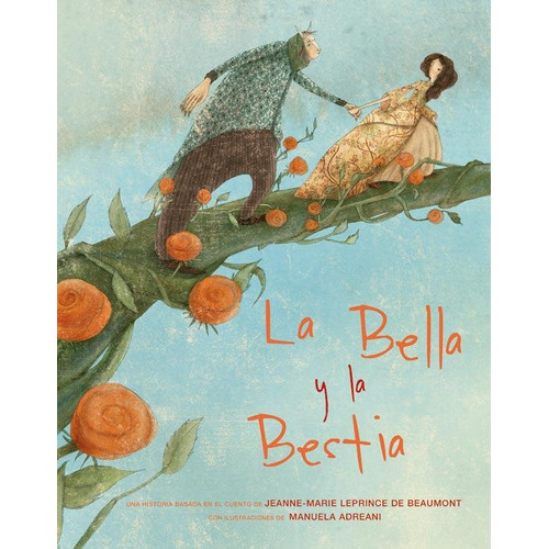 La Bella Y La Bestia, De Jean - Marie Leprince De Beaummont., Vol. 1. Editorial El Ateneo, Tapa Dura En Español, 2020