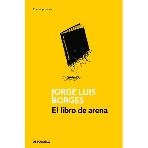 El Libro De Arena - Jorge Luis Borges, de Borges, Jorge Luis. Editorial Debolsillo, tapa blanda en español, 2011