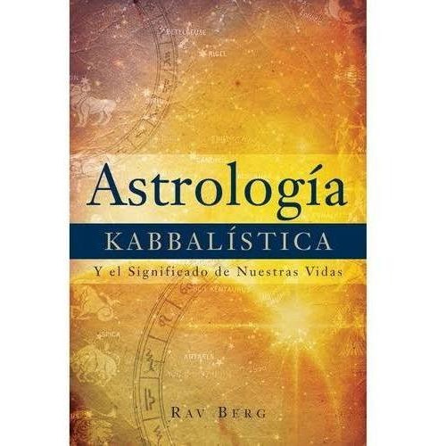 Astrología Kabbalística- Rav Berg - - Original