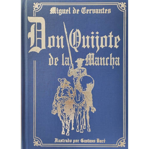 Don Quijote De La Mancha, De Cervantes Saavedra, De, Miguel. Editorial Hispamerica Books, S.l., Tapa Dura En Español