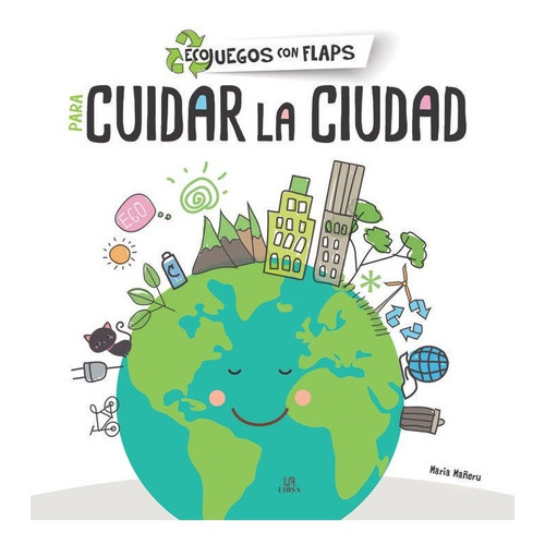 Para Cuidar La Ciudad, De Equipo Editorial. Editorial Libsa, Tapa Dura En Español