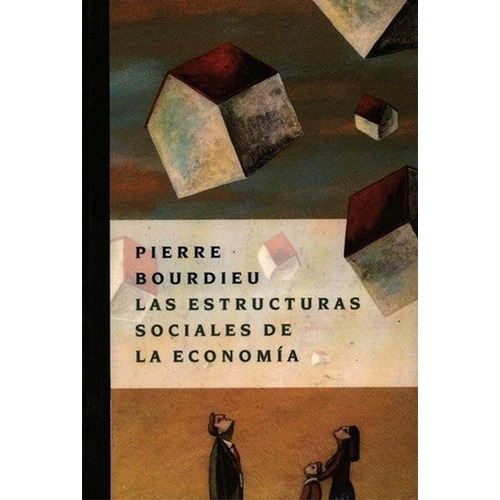 Estructuras Sociales Economia - Bourdieu - Manantial - Libro