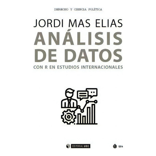Anãâ¡lisis De Datos Con R En Estudios Internacionales, De Mas Elias, Jordi. Editorial Uoc, S.l., Tapa Blanda En Español