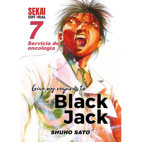 Give My Regards To Black Jack 7 Servicio De Oncologãâa, De Sato, Shuho. Sekai Editorial, Tapa Blanda En Español