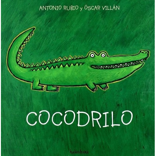 Cocodrilo - Antonio Rubio - Óscar Villán