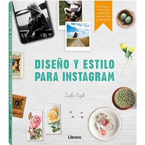 Diseno Y Estilo Para Instagram - Cyd Leela