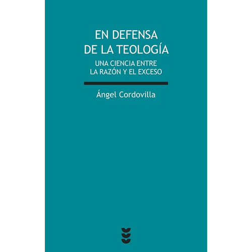 En Defensa De La Teología - Ángel Cordovilla