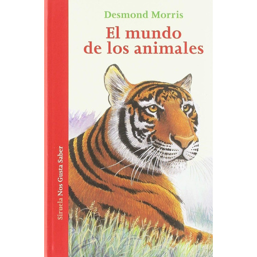 El Mundo De Los Animales - Morris, Desmond