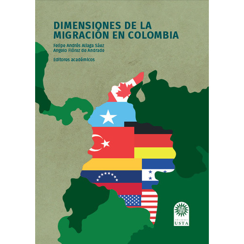 Dimensiones De La Migracion En Colombia, De Aliaga Sáez, Felipe Andrés. Editorial Universidad Santo Tomás, Tapa Blanda, Edición 1 En Español, 2020