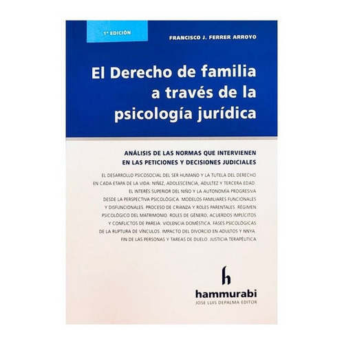 El Derecho De Familia A Través De La Psicologia Jurídica, De Ferrer Arroyo, Francisco J. Editorial Hammurabi, Tapa Blanda En Español, 2022