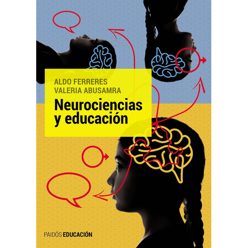 Neurociencias Y Educación, De Abusamra, Valeria. Editorial Paidós, Tapa Blanda En Español, 2019
