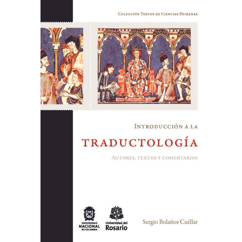 Introduccion A La Traductologia, De Bolaños Cuéllar, Sergio. Editorial Universidad Del Rosario, Tapa Blanda, Edición 1 En Español, 2016