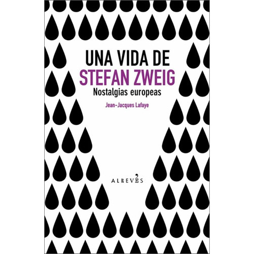 Vida De Stefan Zweig, La, de Laaye Jean - Jacques. Editorial ALREVES, tapa blanda, edición 1 en español