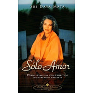 Solo Amor, Sri Daya Mata, Self Realization
