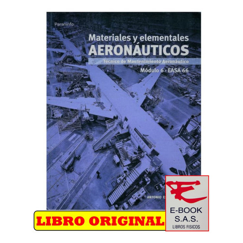Materiales Y Elementales Aeronáuticos: Técnico De Mantenimiento Aeronáutico, De Antonio Esteban Oñate. Editorial Ediciones Paraninfo, Tapa Blanda En Español