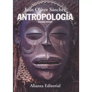 Libro Antropologia De Juan Oliver Sanchez Fernandez