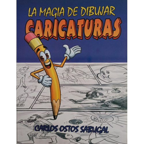 La Magia De Dibujar Caricaturas - Dibujo Y Técnica.