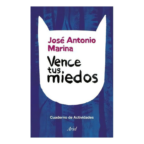 Vence Tus Miedos, De Marina, José Antonio. Editorial Ariel, Tapa Blanda En Español