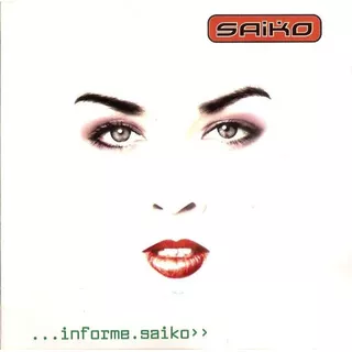 Cd Saiko - ...informe.saiko (1ª Ed. Chile, 1999)