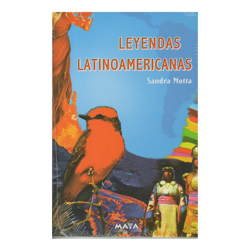 Leyendas Latinoamericanas, De Motta, Sandra Laura. Editorial Maya, Tapa Tapa Blanda En Español