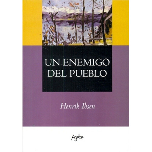 Un Enemigo Del Pueblo - Henrik Ibsen