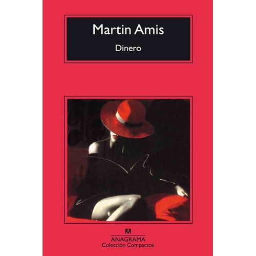 Dinero - Martin Amis - Ed. Anagrama