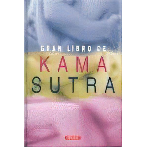 Gran Libro De Kamasutra, De Sl0014023. Editorial Art Books En Español