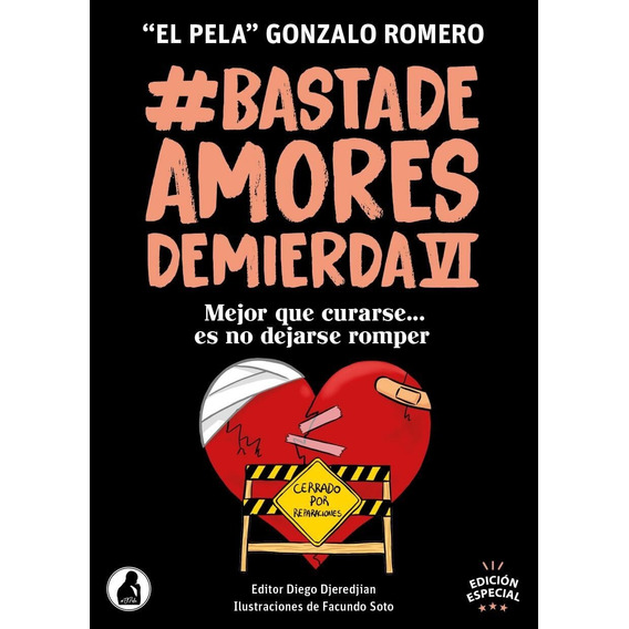 Libro Basta De Amores De Mierda 6 - El Pela Gonzalo Romero