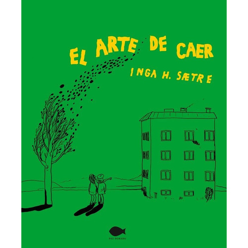 El Arte De Caer, De H. Sætre, Inga. Editorial Pez Dorado, Tapa Blanda En Español