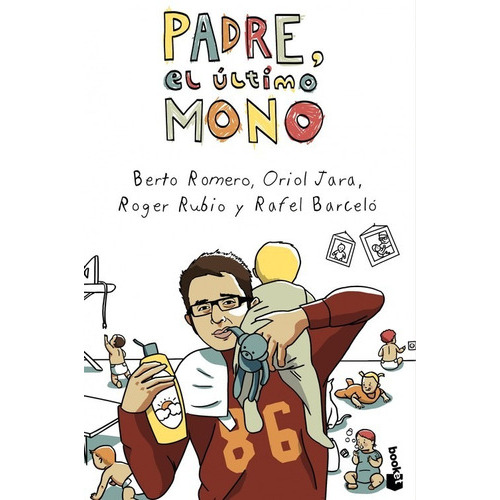 Padre, El Ãâºltimo Mono, De Romero, Berto. Editorial Booket, Tapa Blanda En Español
