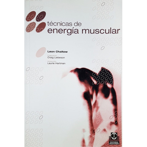 Técnicas De Energía Muscular., De Chaitow, Leon., Vol. 1. Editorial Paidotribo, Tapa Blanda En Español, 2007